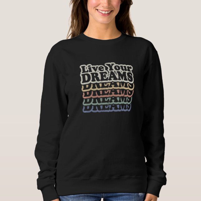 Lev ditt drömmar Positivt budskap Inspirerande cit T Shirt (Framsida)