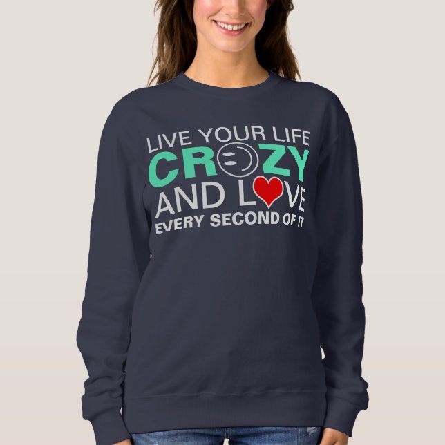 Lev ditt liv galet t-shirt (Framsida)