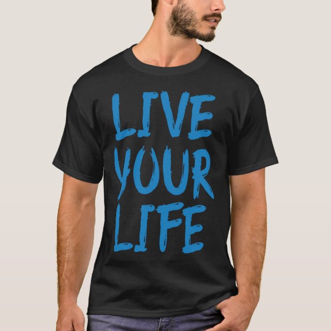 Lev ditt liv t shirt (Framsida)