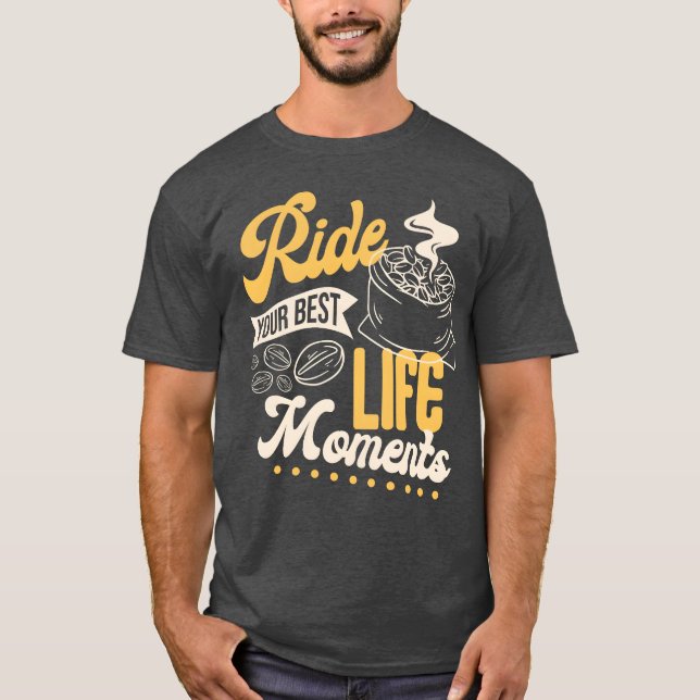 Lev ditt livs roligaste ögonblick t shirt (Framsida)