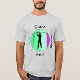 Lev, dröm, andas golf t shirt