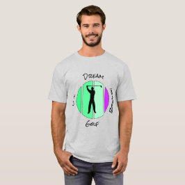 Lev, dröm, andas golf t shirt