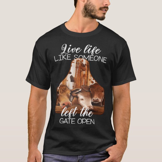 Lev ett liv som någon Lämnade Grind Open Heifer T Shirt (Framsida)