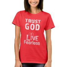 Lev Fearlöst Lita på Gud T-shirts Kristna T-shirts