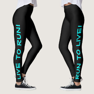 Lev för att springa! Spring för att leva! Svart &  Leggings