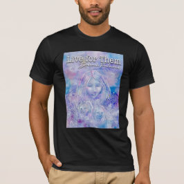 Lev för dem t shirt