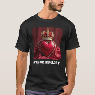 Lev för hans gloria - Syfte i varje steg T Shirt
