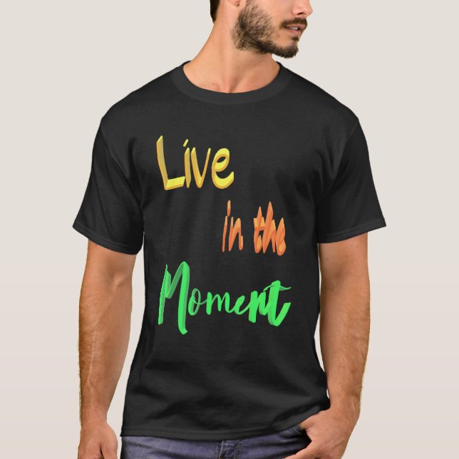 Lev för tillfället t shirt (Framsida)