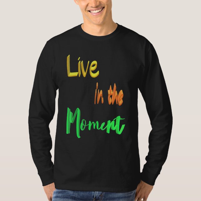 Lev för tillfället t shirt (Framsida)