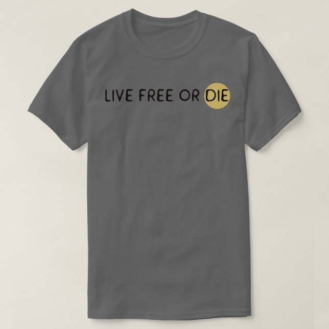 Lev gratis eller dö t shirt (Design framsida)