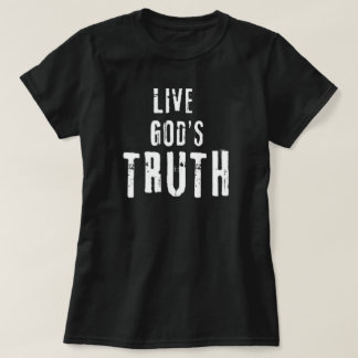 Lev Guds Sanning T Shirt