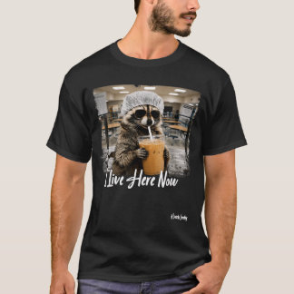 Lev här nu tvättbjörn lunchdam första dagen tillba t shirt