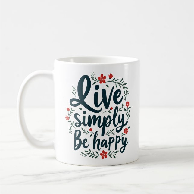 Lev helt enkelt, var Lycklig - inspirationsoffert Kaffemugg (Vänster)