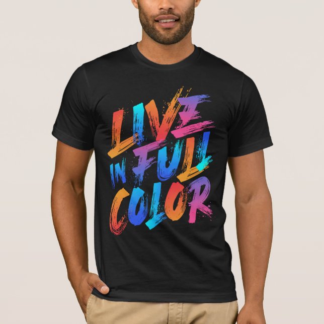 Lev i full färg Inspiration T Shirt (Framsida)