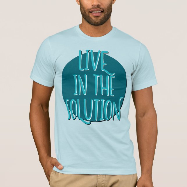 Lev i lösningen Återhämtningsslogan T Shirt (Framsida)