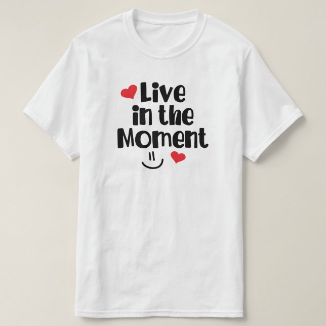 Lev i Moment T-Shirt (Design framsida)