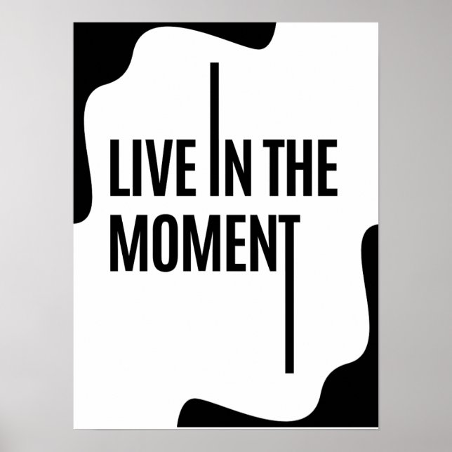 Lev i nuet ; Själv Motiverande Citat Poster (Framsidan)