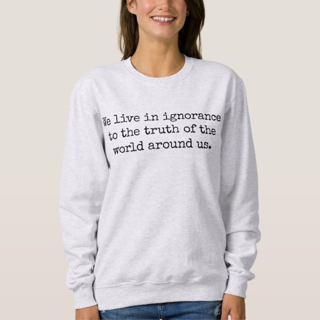 Lev i okunnighet Kvinnors vanliga sötskjorta T Shirt (Framsida)