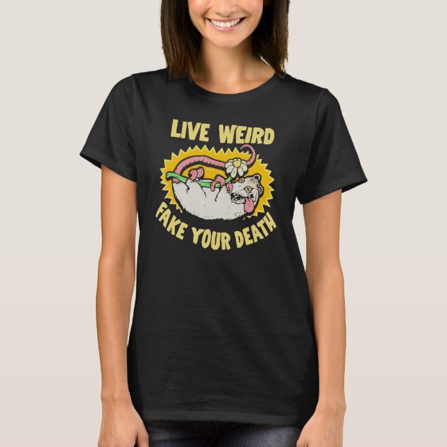 Lev Konstigt Förfalska Din Död T Shirt (Framsida)