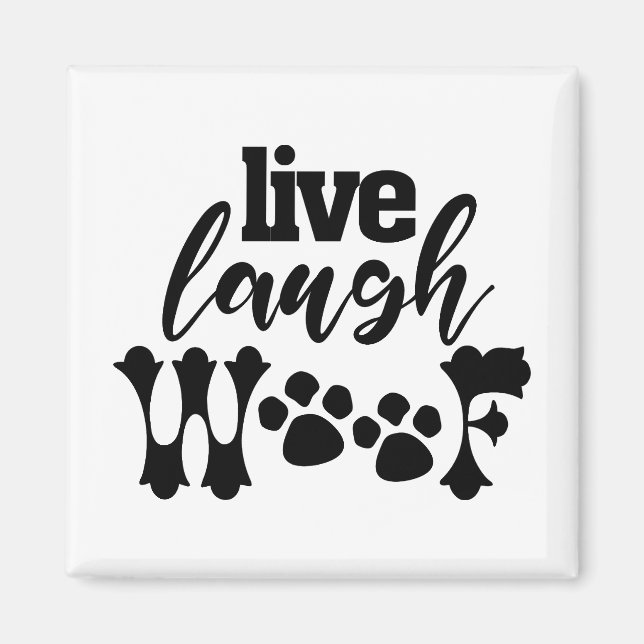 Lev La Woof Hundmamma Design för Varje Känslig Hus Magnet (Framsidan)