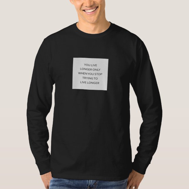 Lev längre genom att leva fritt t shirt (Framsida)