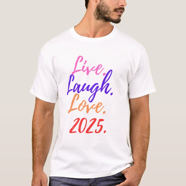 Lev Le och Älska 2025 T Shirt (Framsida)