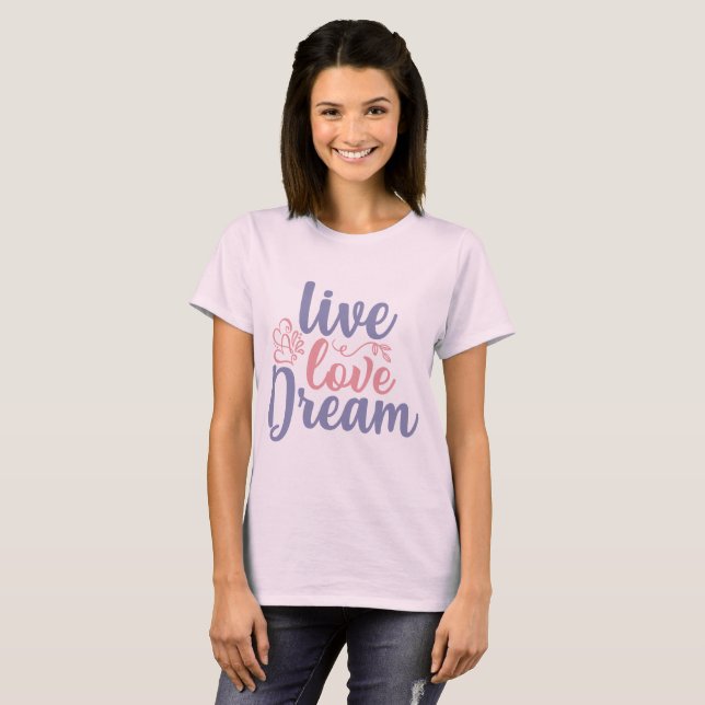 Lev Leva Dröm T Shirt (Hel framsida)