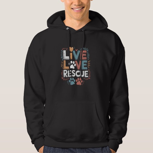 Lev Leva Rädda, Skydd Spara Husdjur Adoptera Djur  Hoodie (Framsida)