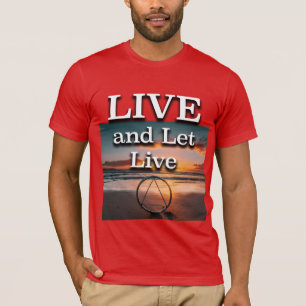 Lev Liv Och Låt Leva Återhämtningslogan Soluppgång T Shirt