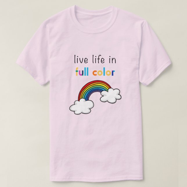 Lev livet i full färg regnbåge t shirt (Design framsida)