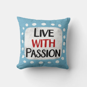 Lev med Passion Dekorativ kudde