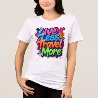 Lev mindre, resa mer Neon Graffiti Citat om resor T Shirt