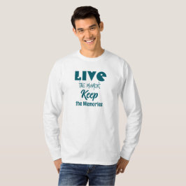 Lev Moment, Behålla T-Shirt för minnen