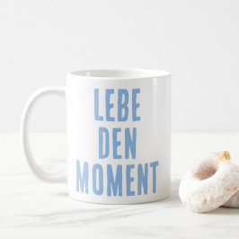 Lev nuet (Lev nuet) tyskt citat Kaffemugg