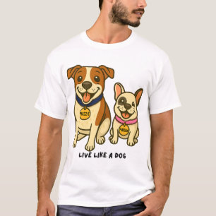 Lev som en hund Mozzie och Marlow T Shirt