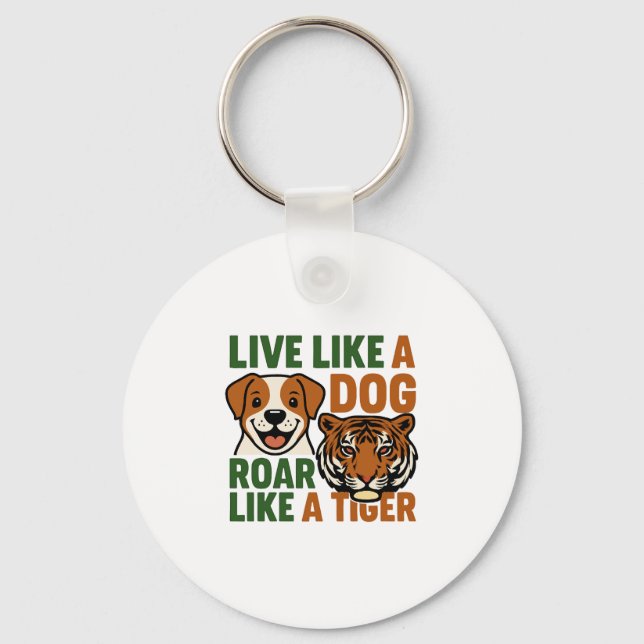 Lev som en hund, ryt som en tiger nyckelring (Framsida)