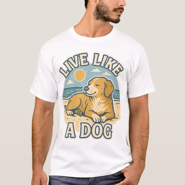 Lev som en hund-strand t shirt (Framsida)