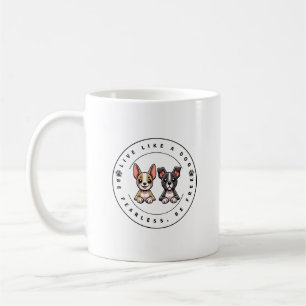 Lev som en hund, vara räddlös, vara fri kaffemugg