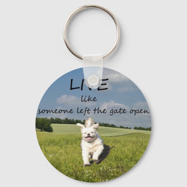 "Lev som någon Lämnat Grind Open"-nyckelkedjan Nyckelring (Framsida)