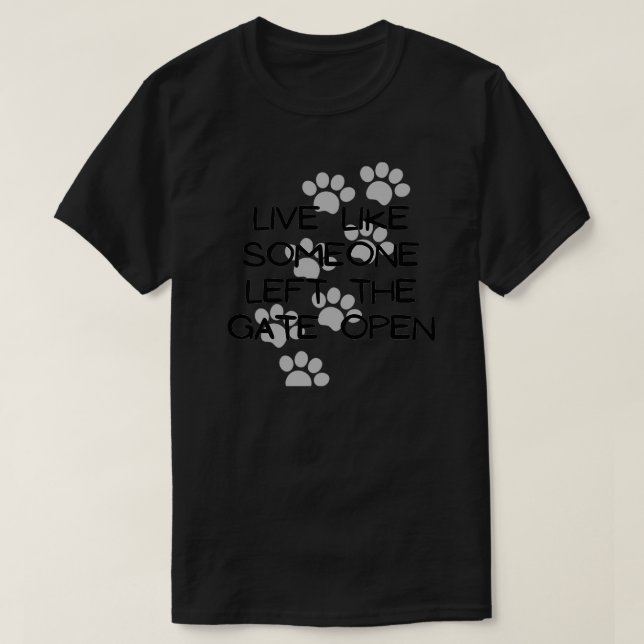 Lev som någon Lämnat Grind Open T Shirt (Design framsida)