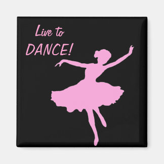Lev till DANCE! Magnet