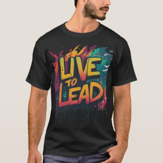 Lev till lead t shirt