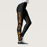 Lev till Springa! Springa till Live! Svart och Ora Leggings<br><div class="desc">Dessa roligtar är designade med springer i åtanke. De är svarta med en färgad med stor synlighet i orangen som löper upp varje ben. Ett ben säger "Lev till Springa!", det andra benet säger "Springa till Live!" Perfekt som kör titrar och färg är en säkerhetsåtgärd som ska vara säker på...</div>