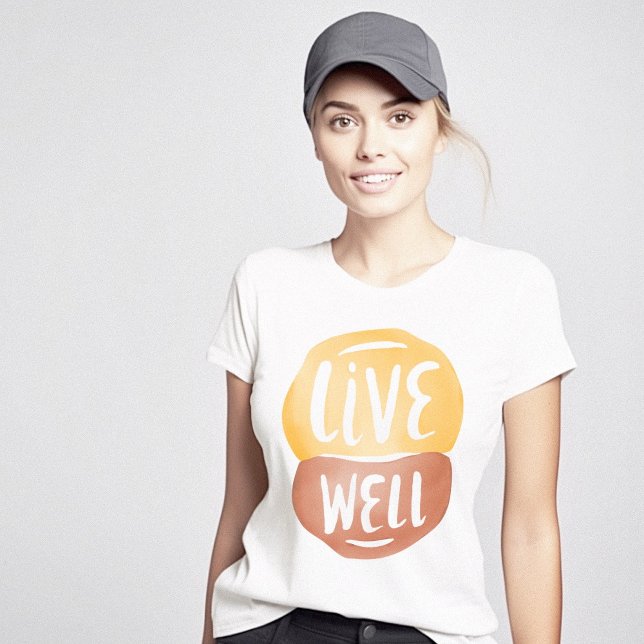 Lev välmotiverad positiv t shirt (Live Well Motivational Positive T-Shirt)
