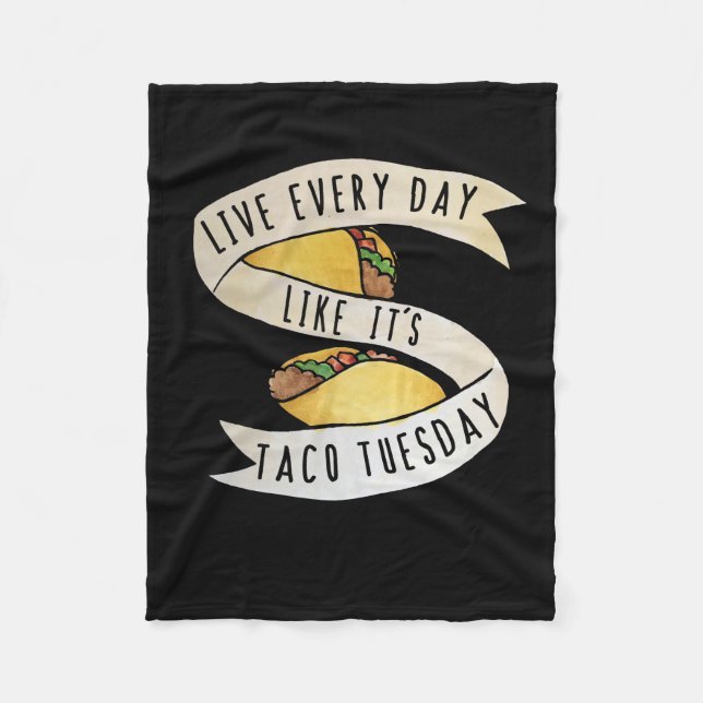 Lev varje dag som det är taco-dag fleecefilt (Framsidan)
