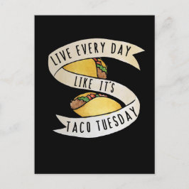 Lev varje dag som det är taco-dag vykort