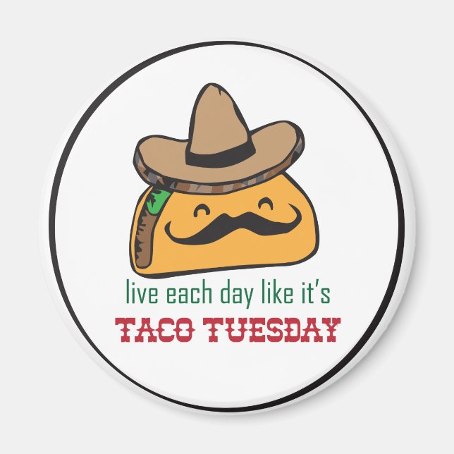 Lev varje dag som det är Taco tisdag Magnet (Framsidan)