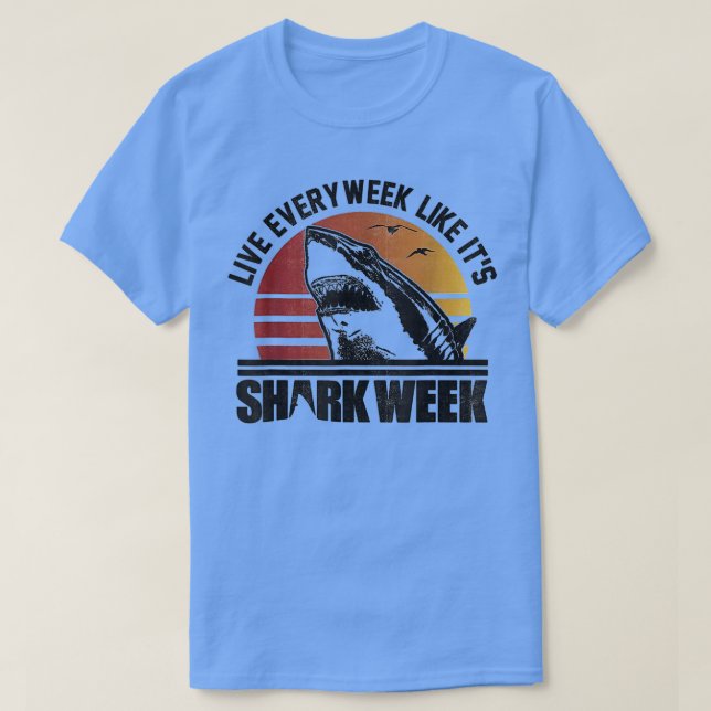 Lev varje vecka som Itss Shark Weeks Shark Älskare T Shirt (Design framsida)