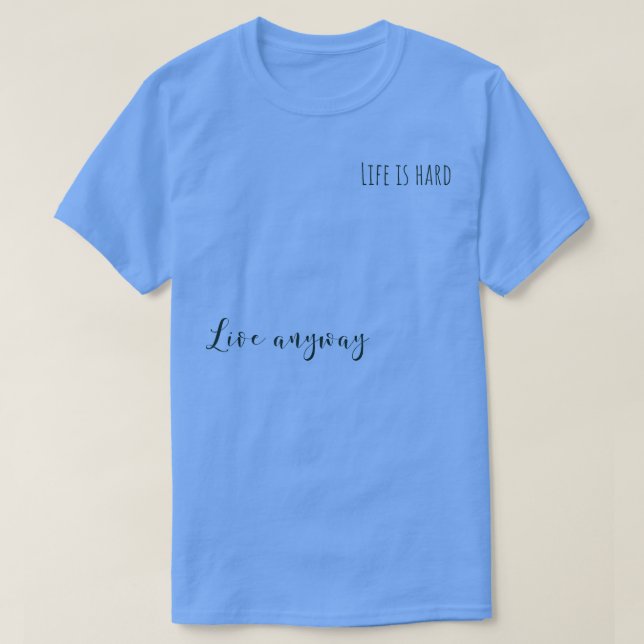leva ändå t shirt (Design framsida)