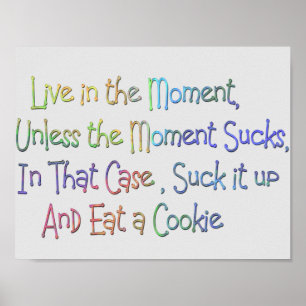 leva i det ögonblick då rolig motivation poster